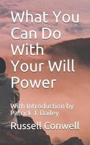 What You Can Do With Your Will Power