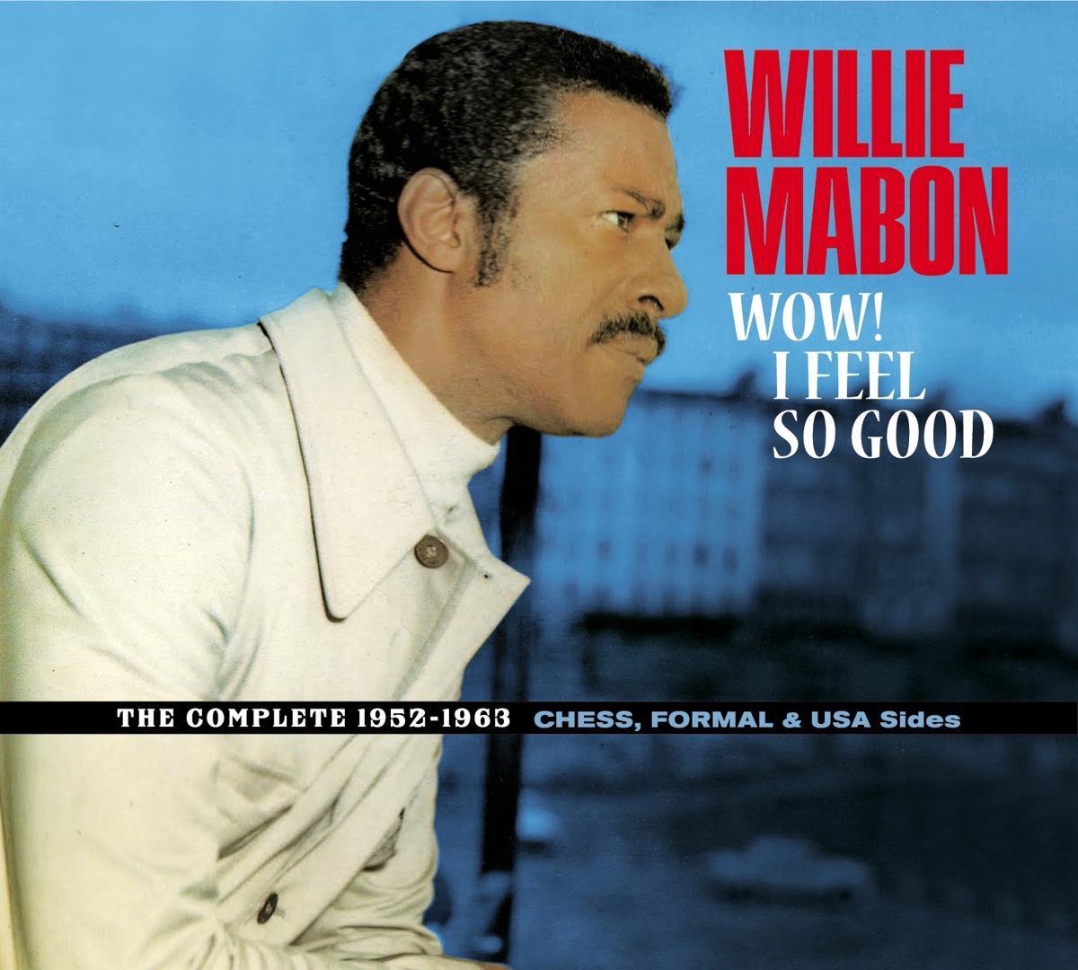 Wow! I Feel So Good - The Complete 1952-1962 Ches,