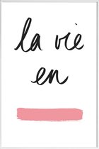 JUNIQE - Poster met kunststof lijst La vie en rose -13x18 /Wit & Zwart