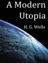 A Modern Utopia (Annotated)