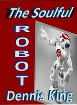 The Soulful Robot