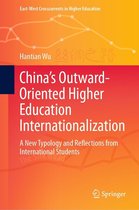 East-West Crosscurrents in Higher Education - China’s Outward-Oriented Higher Education Internationalization