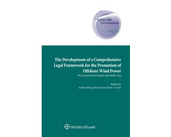 Energy and Environmental Law and Policy Series - Development of a Comprehensive Legal Framework for the Promotion of Offshore Wind Power