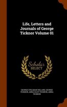 Life, Letters and Journals of George Ticknor Volume 01