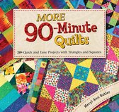 More 90-Minute Quilts
