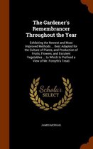 The Gardener's Remembrancer Throughout the Year
