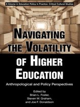Education Policy in Practice: Critical Cultural Studies - Navigating the Volatility of Higher Education