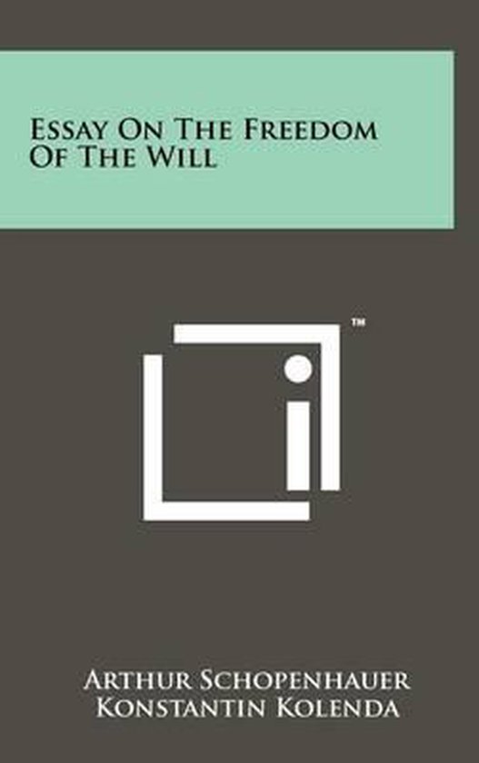 Essay on the Freedom of the Will