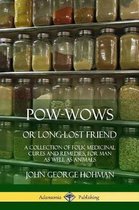 Pow-Wows, or Long-Lost Friend