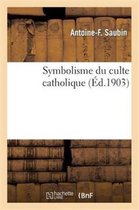 Religion- Symbolisme Du Culte Catholique