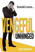 Vengeful Unhinged