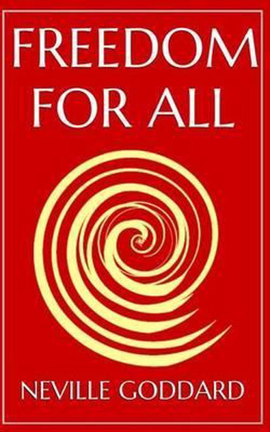 Boek 'Freedom for All' door Neville Goddard met rode kaft en gele spiraalafbeelding.