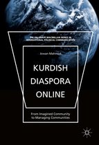 The Palgrave Macmillan Series in International Political Communication - Kurdish Diaspora Online