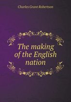 The making of the English nation