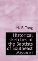 Historical Sketches of the Baptists of Southeast Missouri