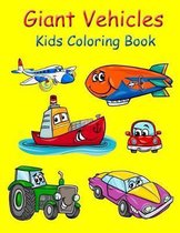 Giant Vehicles Kids Coloring Book