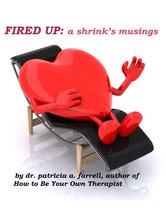 Fired Up: A shrink's musings