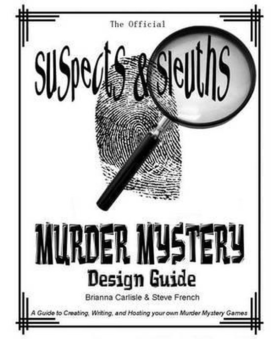 Suspects & Sleuth's Murder Mystery Design Guide - cover