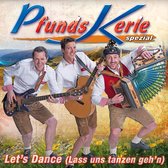 Pfunds Kerle - Let’s Dance (Lass Uns Tanzen Geh'N)