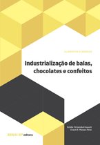 Alimentos e Bebidas - Industrialização de balas, chocolates e confeitos