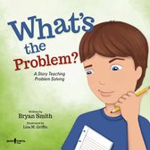 What's the Problem? A Story Teaching Problem Solving