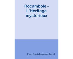 Rocambole - L'Héritage mystérieux