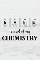 Irvine Is Part of My Chemistry