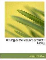 History of the Stewart of Stuart Family