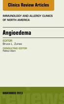 The Clinics: Internal Medicine Volume 33-4 - Angioedema, An Issue of Immunology and Allergy Clinics