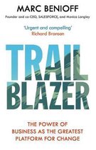 Trailblazer The Power of Business as the Greatest Platform for Change