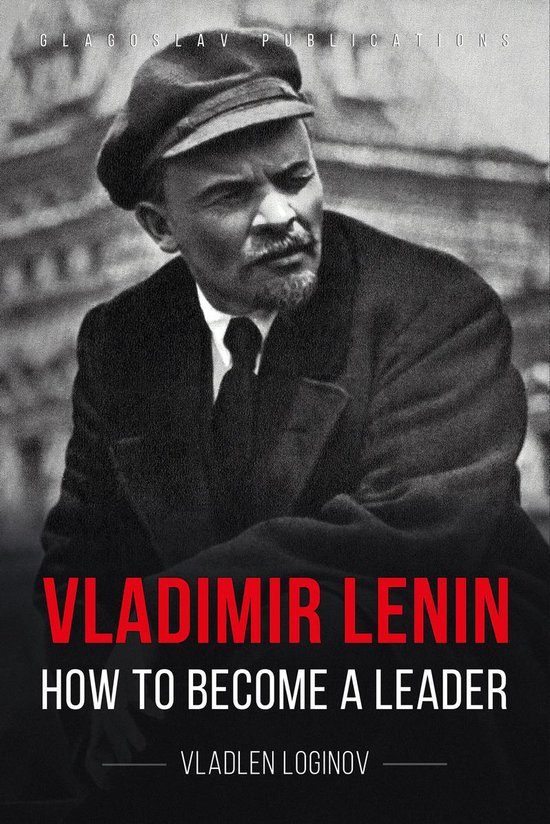 Vladimir Lenin: How to Become a Leader - cover