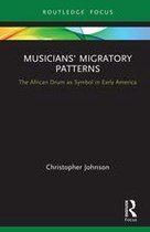 CMS Cultural Expressions in Music - Musicians' Migratory Patterns: The African Drum as Symbol in Early America