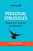MindYourSelf 1 - Personal Struggles: Oppression, healing and liberation