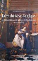 Histoire - Entre calvinistes et catholiques