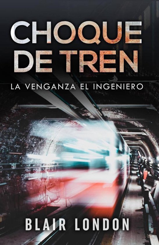 Choque de tren (ebook), Blair London 9781071505182 Boeken