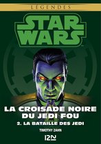 Star Wars 2 - Star Wars légendes - La Croisade noire du Jedi fou : tome 2