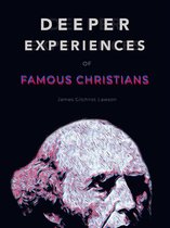 DEEPER EXPERIENCES OF FAMOUS CHRISTIANS