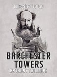 Classics To Go - Barchester Towers