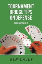 Tournament Bridge Tips on Defense