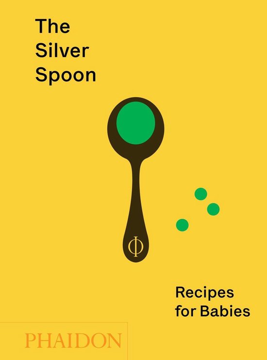 The Silver Spoon: Recipes for Babies
