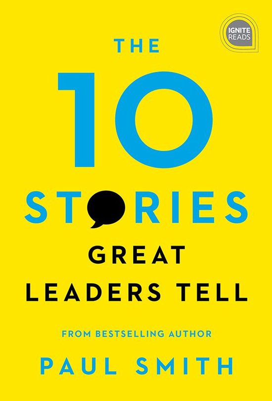 Ignite Reads - The 10 Stories Great Leaders Tell - cover