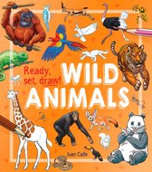 Ready, Set, Draw!: Wild Animals