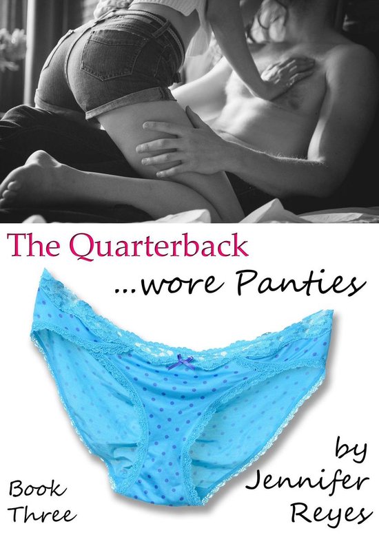 The Quarterback Wore Panties (Blackmailed Panty Cuckold Male ... - cover