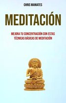 Meditación. Mejora Tu Concentración Con Estas Técnicas Básicas De Meditación