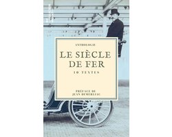 Anthologies singulières - Le Siècle de fer