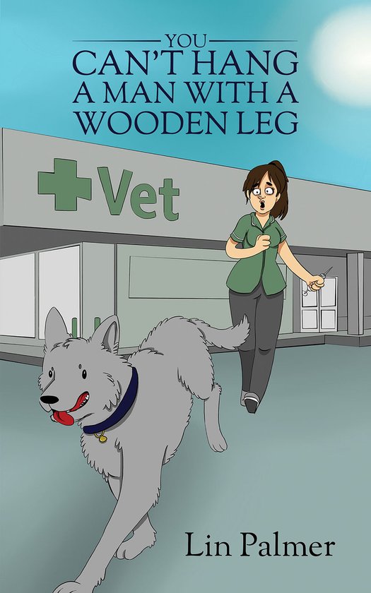 You Can't Hang a Man With a Wooden Leg (ebook), Lin Palmer