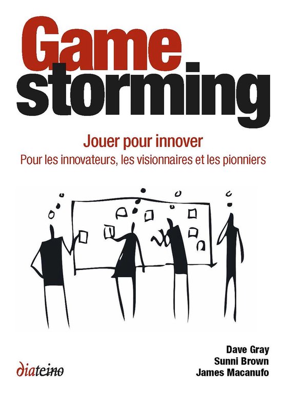 Gamestorming - Jouer pour innover. Pour les innovateurs, les ... - cover