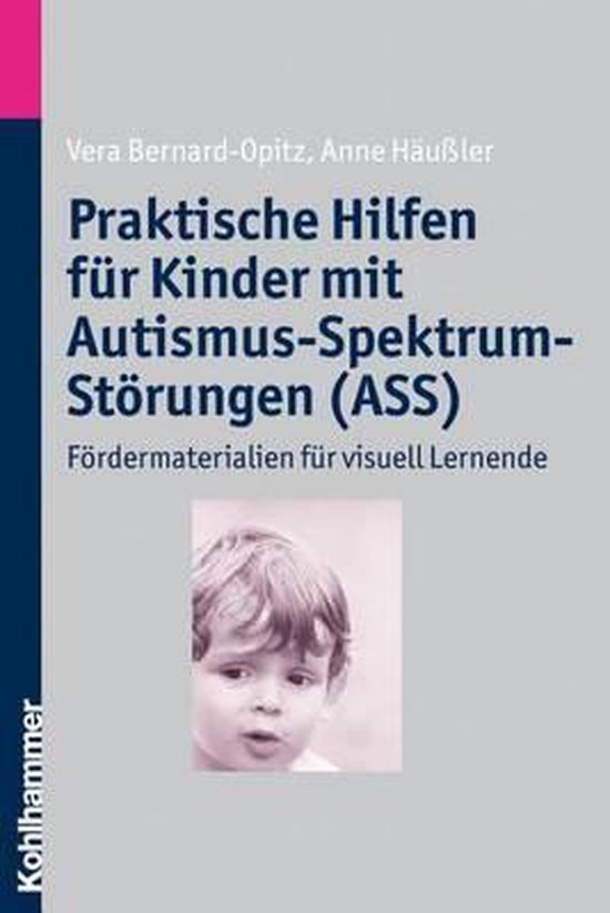 Praktische Hilfen Fur Kinder Mit Autismus Spektrum Storungen Ass 9783170203983 