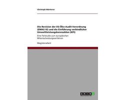Die Revision der EG-OEko-Audit-Verordnung (EMAS III) und die Einfuhrung verbindlicher Umweltleistungskennzahlen (KPI)