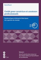 Schriften zum Kindes- und Erwachsenenschutz SKES 4 - Guide pour curatrices et curateurs professionnels